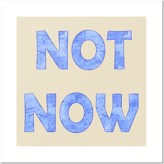 Not Now title Wall Art by Demonic cute cat